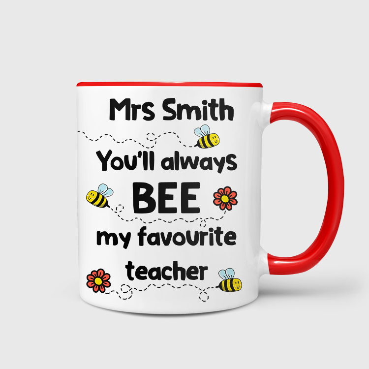 You'll Always Bee My Favourite Teacher Mug