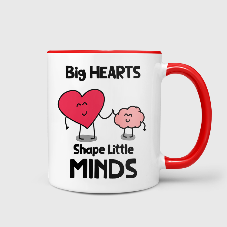 Big Hearts Shape Little Minds Mug