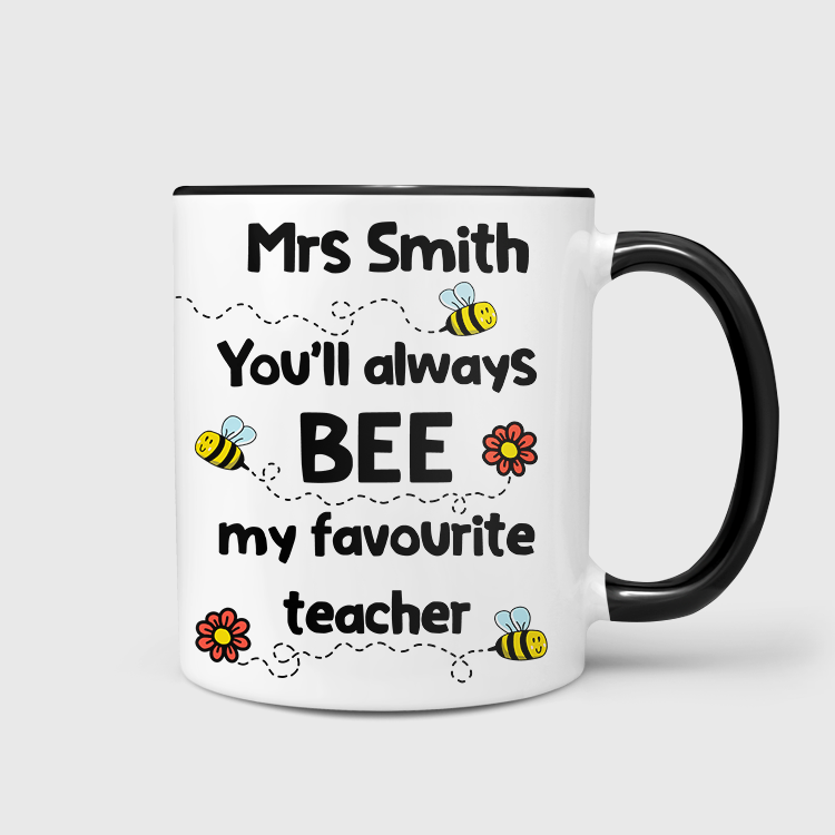 You'll Always Bee My Favourite Teacher Mug