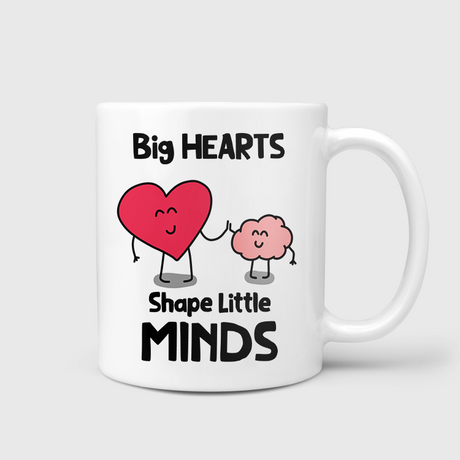 Big Hearts Shape Little Minds Mug