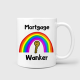 Mortgage Wanker Mug
