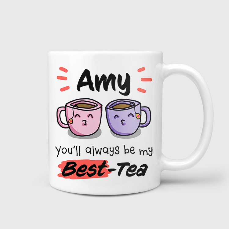 You’ll Always Be My Best-Tea Mug