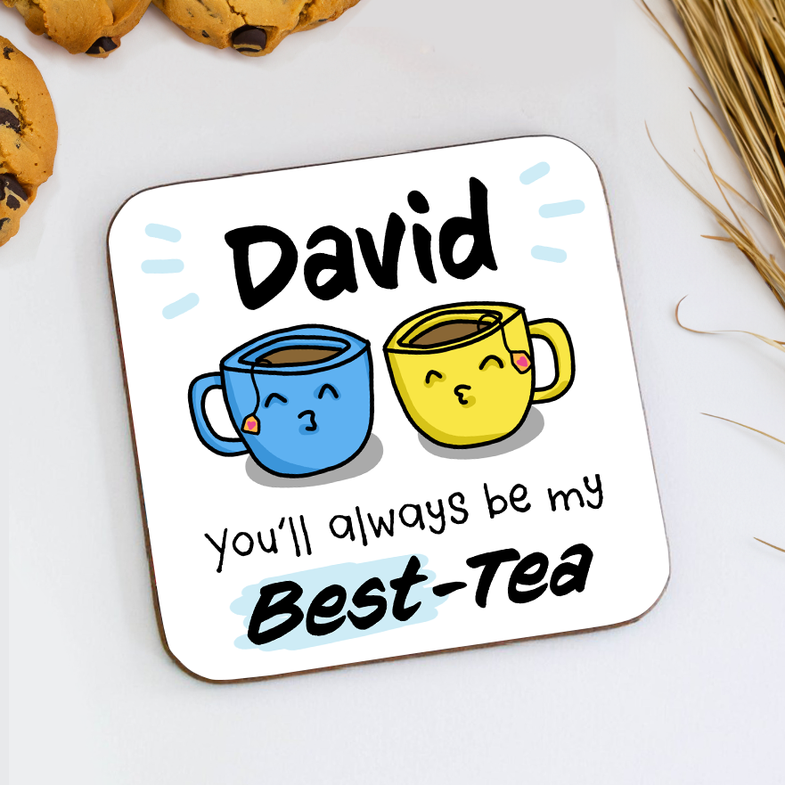 You'll Always Be My Best-Tea Coaster