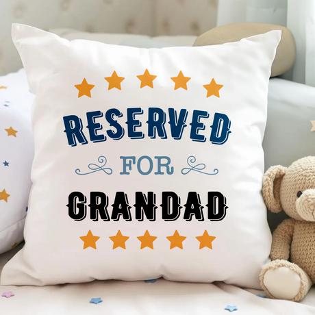 Reserved For Grandad Cushion