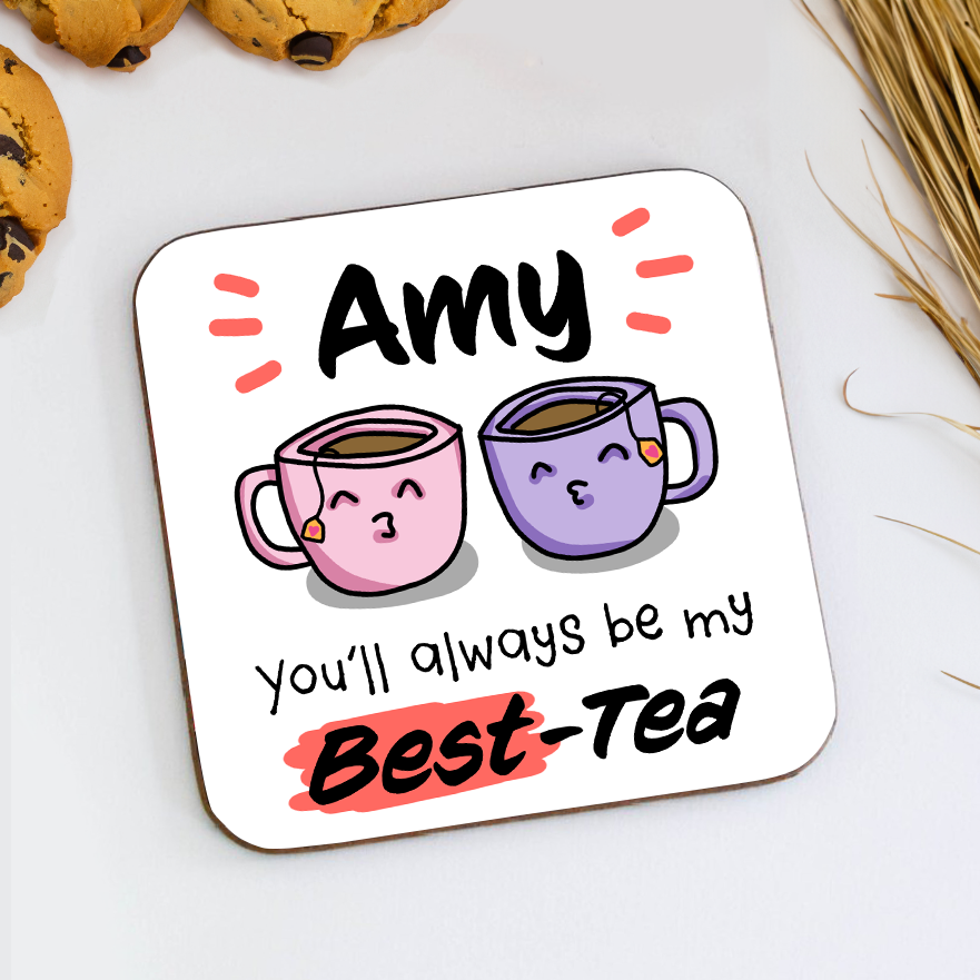 You'll Always Be My Best-Tea Coaster